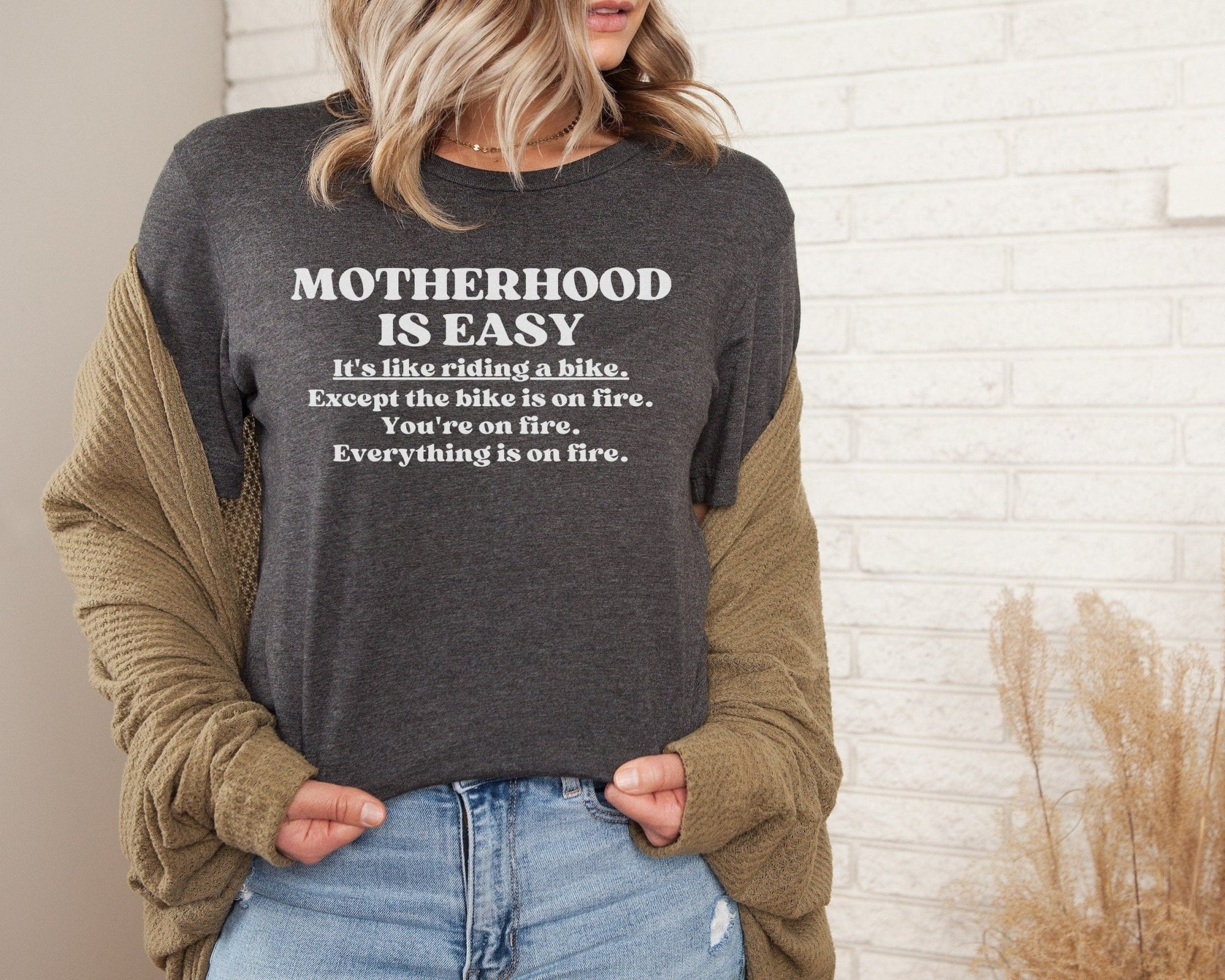 Motherhood Is Easy Shirt - Mod Reveals