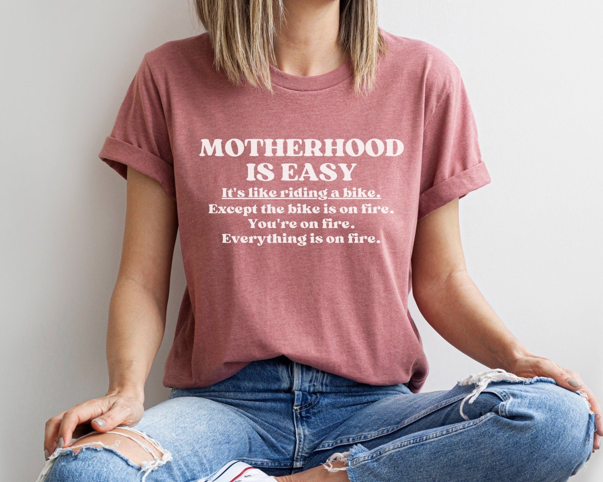 Motherhood Is Easy Shirt - Mod Reveals